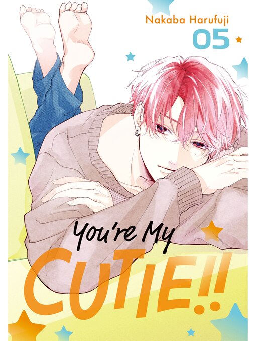 Title details for You're My Cutie, Volume 5 by Nakaba Harufuji - Available